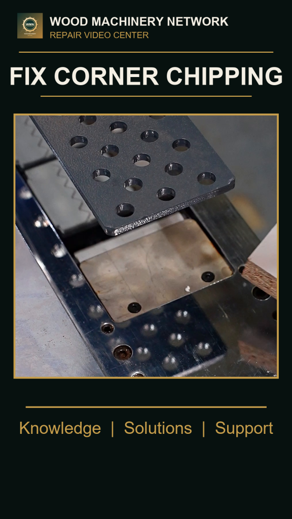 How to Fix Corner Chipping Caused by Feed Guide Misalignment